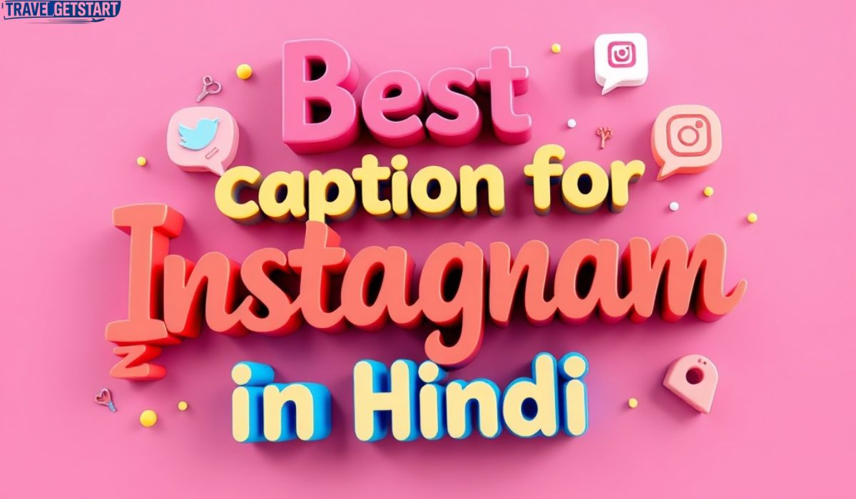 Best Caption for Instagram in Hindi इंस्टाग्राम कैप्शन का ख़ज़ाना
