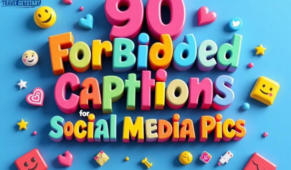 🔥 90 Forbidden Captions for Social Media Pics